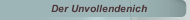 Der Unvollendenich