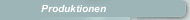 Produktionen